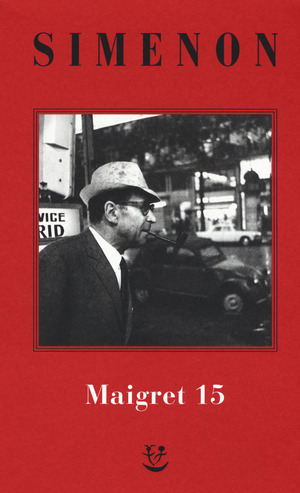 I Maigret: Maigret e il produttore di vino-La pazza di Maigret-Maigret e l'uomo solitario-Maigret e l'informatore-Maigret e il signor Charles. Nuova ediz.