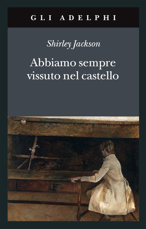 Abbiamo sempre vissuto nel castello Abbiamo sempre vissuto nel castello
