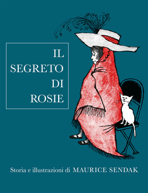 Il segreto di Rosie. Ediz. illustrata Il segreto di Rosie. Ediz. illustrata
