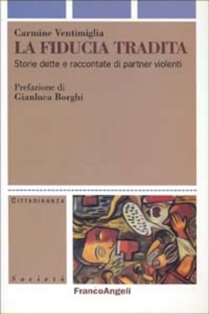 La fiducia tradita. Storie dette e raccontate di partner violenti