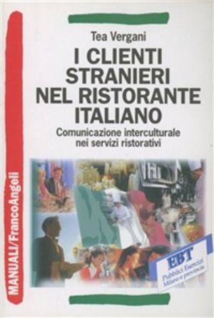 I clienti stranieri nel ristorante italiano. Comunicazione interculturale nei servizi ristorativi