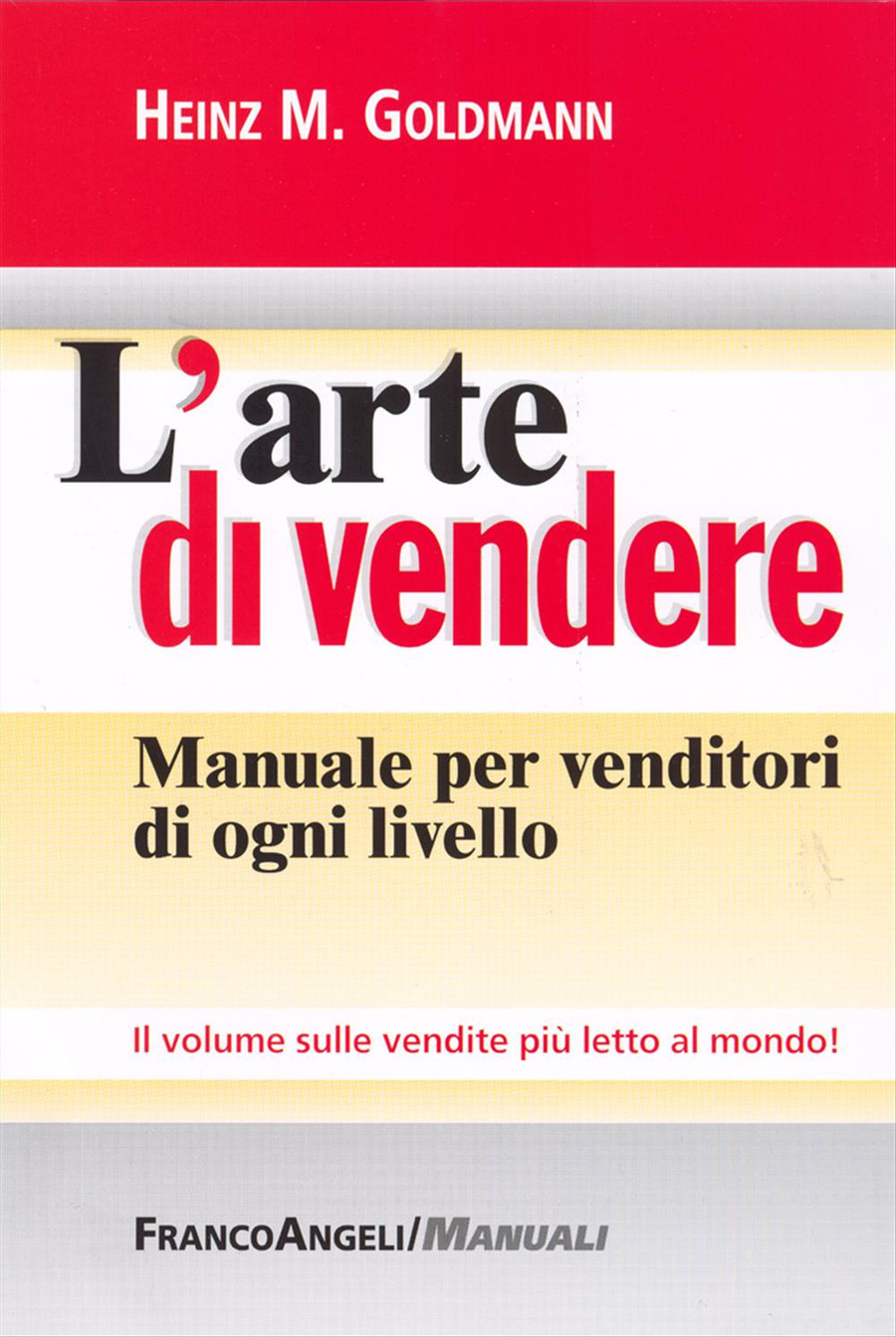 L' arte di vendere. Manuale per venditori di ogni livello
