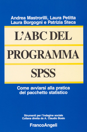 L' ABC del programma SPSS. Come avviarsi alla pratica del pacchetto statistico