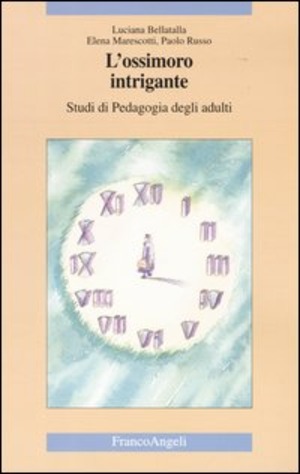 L' ossimoro intrigante. Studi di pedagogia degli adulti