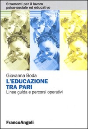 L' educazione tra pari. Linee guida e percorsi operativi