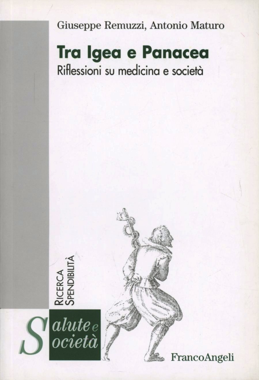 Tra Igea e Panacea. Riflessioni su medicina e società