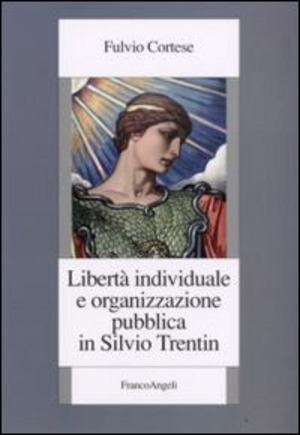 Libertà individuale e organizzazione pubblica in Silvio Trentin