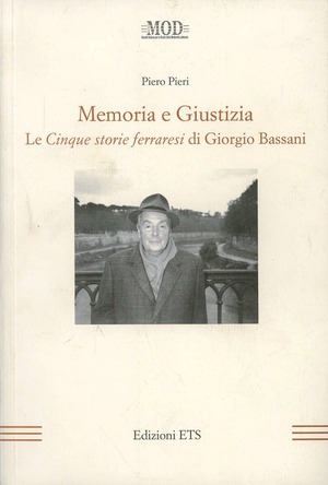 Memoria e giustizia. Le cinque storie ferraresi di Giorgio Bassani