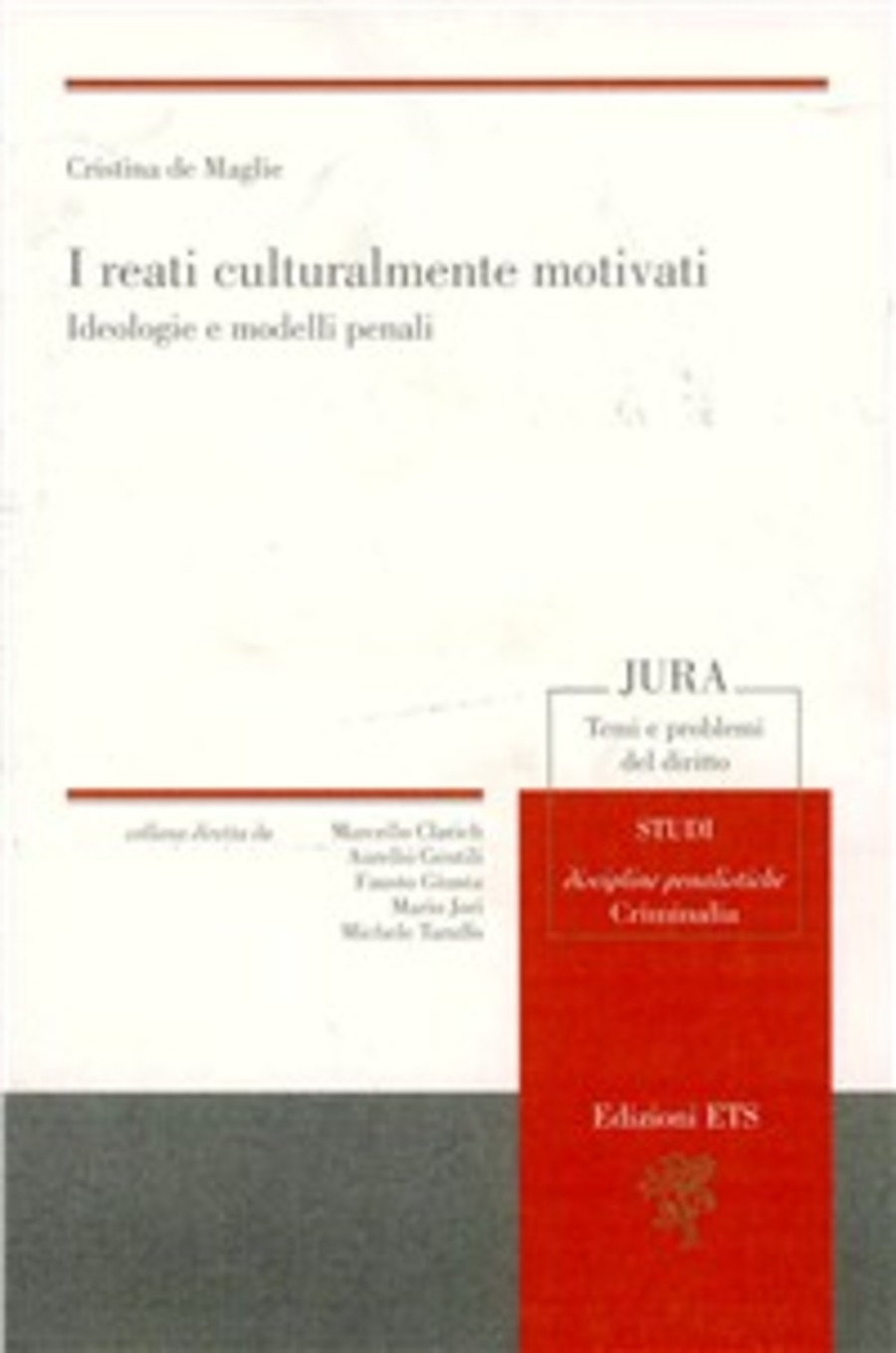 I reati culturalmente motivati. Ideologie e modelli penali