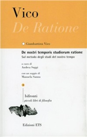 De nostri temporis studiorum ratione. Sul metodo degli studi del nostro tempo. Testo latino a fronte