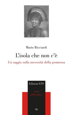 L' isola che non c'è. Un saggio sulla necessità della promessa