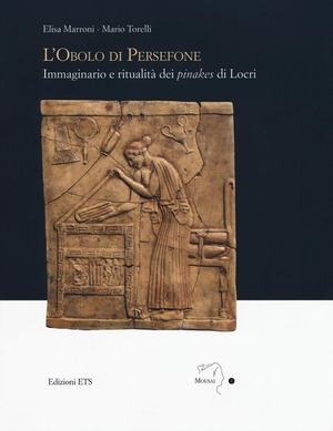 L' obolo di Persefone. Immaginario e ritualità dei «pinakes» di Locri