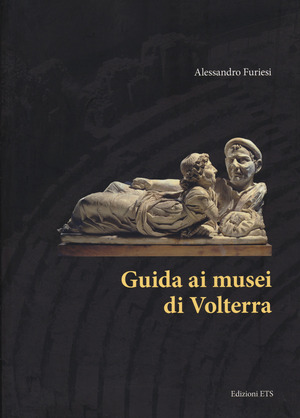 Guida ai musei di Volterra