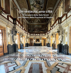 Un restauro, una città. Il recupero della Sala Sciuti del Palazzo della Provincia di Sassari