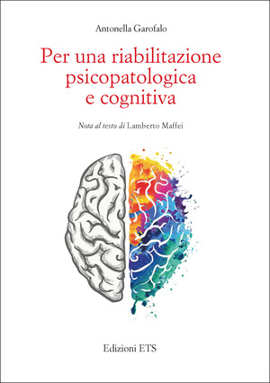 Per una riabilitazione psicopatologica e cognitiva