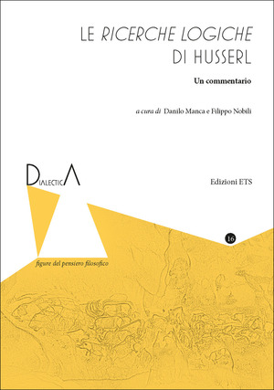 Le ricerche logiche di Husserl. Un commentario