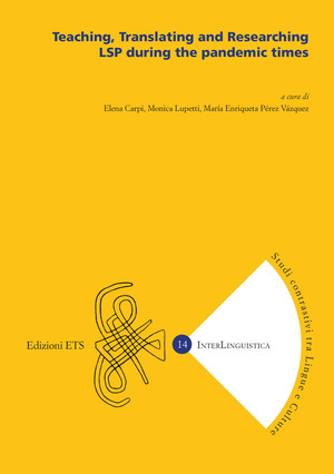 Teaching, translating and researching LSP during the pandemic times. Ediz. italiana e inglese