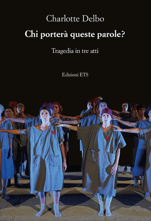 Chi porterà queste parole? Tragedia in tre atti