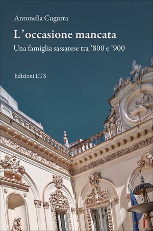 L' occasione mancata. Una famiglia sassarese tra Ottocento e Novecento