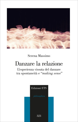 Danzare la relazione. L'esperienza vissuta del danzare tra spontaneità e «making sense»