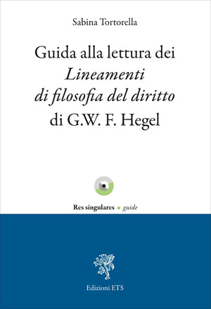 Guida alla lettura dei lineamenti di filosofia del diritto di G.W.F. Hegel