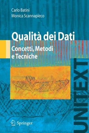 Qualità dei dati. Concetti, metodi e tecniche