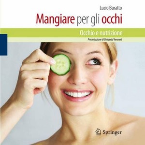 Mangiare per gli occhi. Occhio e nutrizione