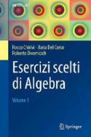 Esercizi scelti di algebra