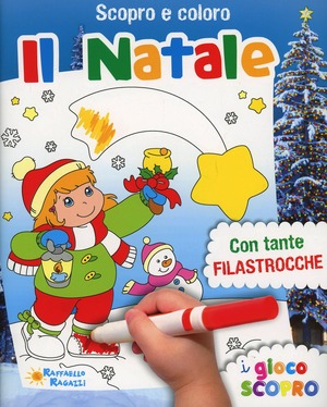 Il Natale. Scopro e coloro. Ediz. illustrata