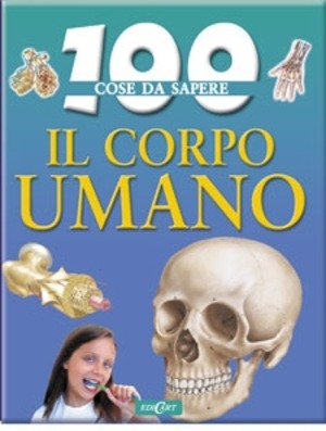 Il corpo umano. Ediz. illustrata