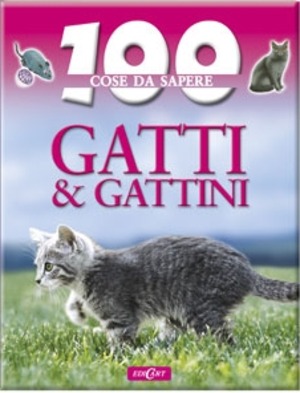 Gatti e gattini. Ediz. illustrata