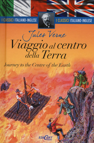 Viaggio al centro della Terra-Journey to the centre of the Earth. I classici italiano-inglese. Ediz. bilingue