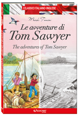Le avventure di Tom Sawyer-The adventures of Tom Sawyer. Ediz. bilingue