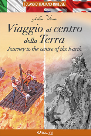 Viaggio al centro della Terra-Journey to the centre of the Earth. Ediz. bilingue