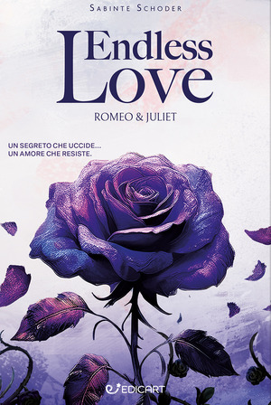Endless love. The Romeo & Juliet society. Ediz. italiana