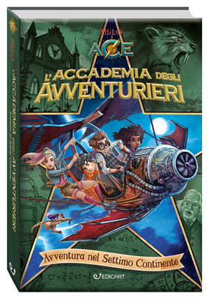 Avventura nel Settimo continente. L'accademia degli avventurieri. Ediz. a colori