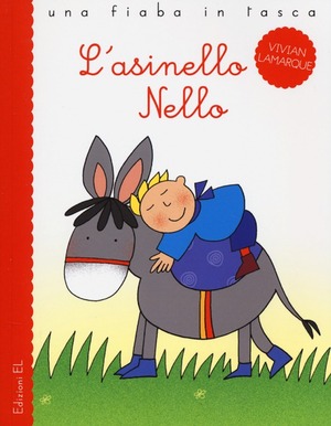 L' asinello Nello. Ediz. illustrata