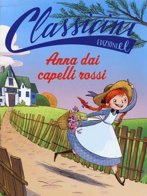 Anna dai capelli rossi. Classicini. Ediz. illustrata