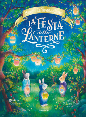 La festa delle lanterne. Racconti del Bosco dei Conigli. Ediz. a colori