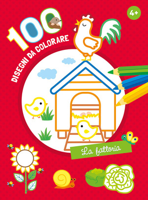 La fattoria. 100 disegni da colorare. Ediz. a colori