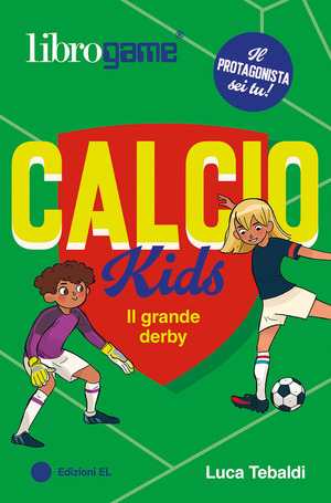 Calcio Kids. Il grande derby. Ediz. illustrata