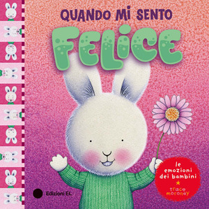 Quando mi sento felice. Ediz. a colori