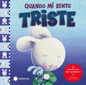 Quando mi sento triste. Ediz. a colori