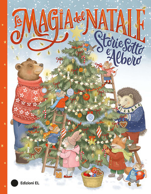 La magia del Natale. Storie sotto l'albero. Ediz. a colori