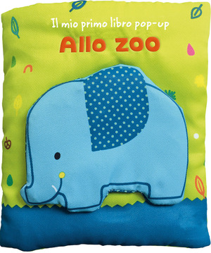 Allo zoo. Il mio primo libro pop up. Libro di stoffa. Ediz. a colori