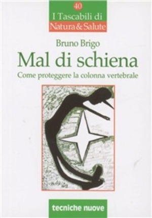 Mal di schiena. Come curare e proteggere la spina dorsale