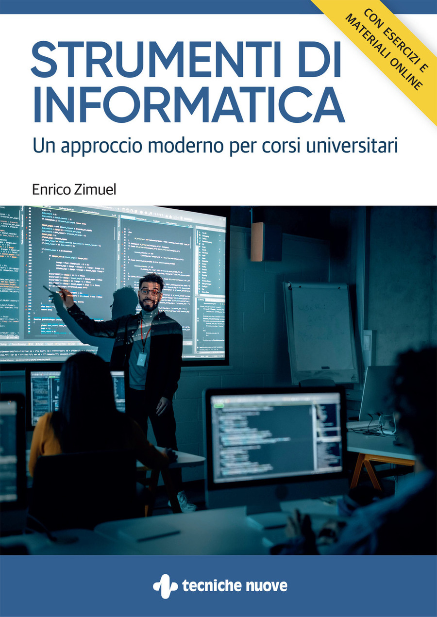 Strumenti di informatica. Un approccio moderno per corsi universitari. Con esercizi e materiali online