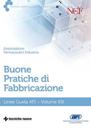 Buone pratiche di fabbricazione. Linee guida AFI