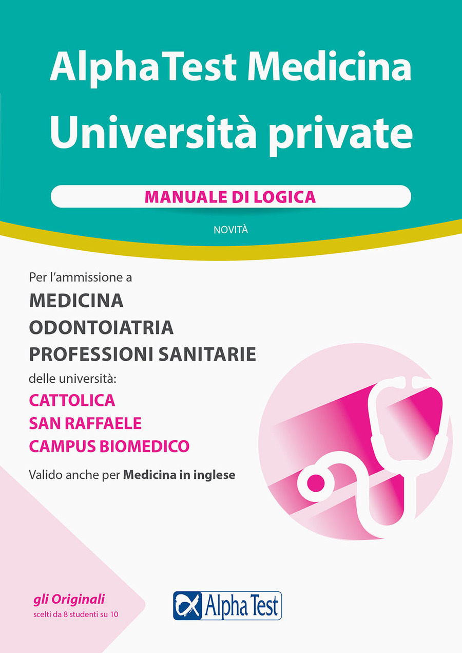 Alpha Test Medicina Università private. Manuale di logica