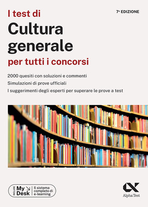 I test di cultura generale per tutti i concorsi. Ediz. MyDesk. Con Contenuto digitale per download e accesso online